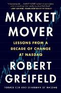 Market Mover: Lessons from a Decade of Change at NASDAQ