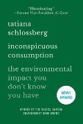 Inconspicuous Consumption The Environmental Impact You Dont Know You Have