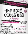 Burn Cookbook An Unauthorized Parody of Mean Girls in a Cookbook