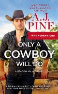 Only a Cowboy Will Do Includes a Bonus Novella