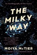 Milky Way An Autobiography of Our Galaxy