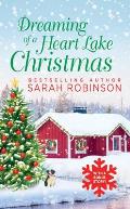 Dreaming of a Heart Lake Christmas: Includes a Bonus Novella by Melinda Curtis