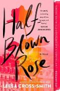 Half Blown Rose A Novel