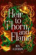 Heir to Thorn and Flame