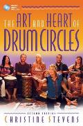 The Art and Heart of Drum Circles [With Access Code]