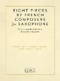 Eight Pieces by French Composers for Saxophone: For Alto Saxophone and Piano