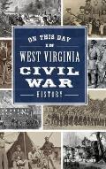 On This Day in West Virginia Civil War History