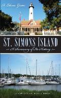 St. Simons Island: A Summary of Its History