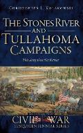 The Stones River and Tullahoma Campaigns: This Army Does Not Retreat