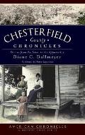 Chesterfield County Chronicles: Stories from the James to the Appomattox