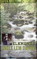 Elkmont's Uncle Lem Ownby: Sage of the Smokies