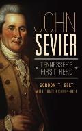 John Sevier: Tennessee's First Hero