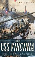 The CSS Virginia: Sink Before Surrender