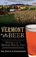 Vermont Beer: History of a Brewing Revolution