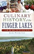 Culinary History of the Finger Lakes: From the Three Sisters to Riesling
