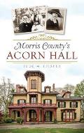Morris County's Acorn Hall