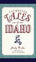 Forgotten Tales of Idaho