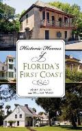 Historic Homes of Florida's First Coast