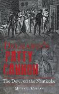 Delmarva S Patty Cannon: The Devil on the Nanticoke