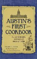 Austin's First Cookbook: Our Home Recipes, Remedies and Rules of Thumb