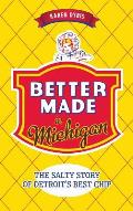 Better Made in Michigan: The Salty Story of Detroit S Best Chip