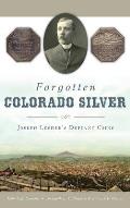 Forgotten Colorado Silver: Joseph Lesher's Defiant Coins