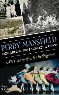 Perry-Mansfield Performing Arts School & Camp: A History of Art in Nature