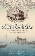 Remembering South Cape May: The Jersey Shore Town That Vanished Into the Sea