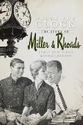 Under the Clock: The Story of Miller & Rhoads