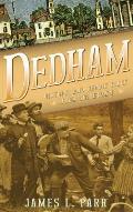 Dedham: Historic and Heroic Tales from Shiretown