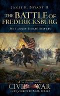 The Battle of Fredericksburg: We Cannot Escape History