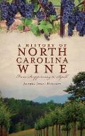 A History of North Carolina Wines: From Scuppernong to Syrah