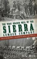 The West Branch Mill of the Sierra Lumber Company: Early Logging in Northeastern California