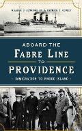 Aboard the Fabre Line to Providence: Immigration to Rhode Island