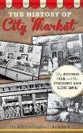 The History of City Market: The Brothers Four and the Colorado Back Slope Empire