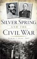 Silver Spring and the Civil War