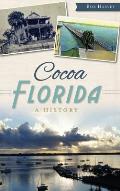 Cocoa, Florida: A History