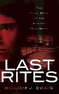 Last Rites: The Final Days of the Boston Mob Wars