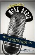 Augusta's WGAC Radio: The Voice of the Garden City for Seventy Years