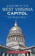 A History of the West Virginia Capitol: The House of State