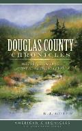 Douglas County Chronicles: History from the Land of One Hundred Valleys