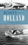 Boats Made in Holland: A Michigan Tradition