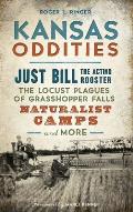 Kansas Oddities: Just Bill the Acting Rooster, the Locust Plagues of Grasshopper Falls, Naturalist Camps and More