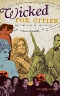 Wicked Fox Cities: The Dark Side of the Valley
