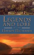 Legends and Lore of the Hudson Highlands