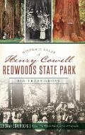 Historic Tales of Henry Cowell Redwoods State Park: Big Trees Grove