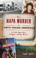 Napa Murder of Anita Fagiani Andrews: A Cold Case That Caught a Serial Killer