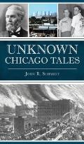 Unknown Chicago Tales