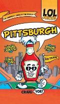 Lol Jokes: Pittsburgh