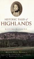 Historic Tales of Highlands: Looking Backward